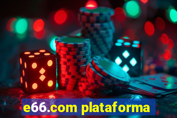 e66.com plataforma